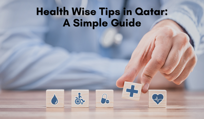 Health-Wise Tips in Qatar